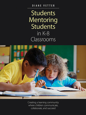 cover image of Students Mentoring Students in K-8 Classrooms